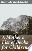 Cover of A Mother's List of Books for Children