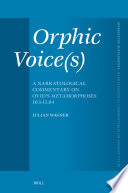 Cover of Orphic Voice(s): A Narratological Commentary on Ovid's Metamorphoses 10.1-11.84