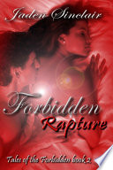 Cover of Tales of the Forbidden: Book 2, Forbidden Rapture