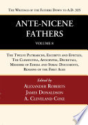 Cover of Ante-Nicene Fathers: Translations of the Writings of the Fathers Down to A.D. 325, Volume 8