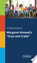 Cover of A study guide for Margaret Atwood's "Oryx and Crake"