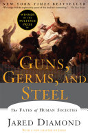 Cover of Guns, Germs, and Steel: The Fates of Human Societies