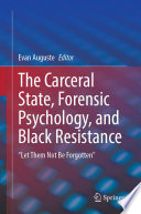 Cover of The Carceral State, Forensic Psychology, and Black Resistance