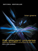 Cover of The Elegant Universe: Superstrings, Hidden Dimensions, and the Quest for the Ultimate Theory