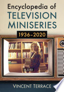 Cover of Encyclopedia of Television Miniseries, 1936-2020