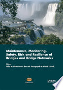Cover of Maintenance, Monitoring, Safety, Risk and Resilience of Bridges and Bridge Networks