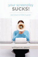 Cover of Your Screenplay Sucks!