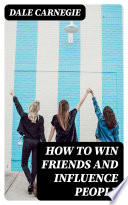 Cover of How To Win Friends And Influence People
