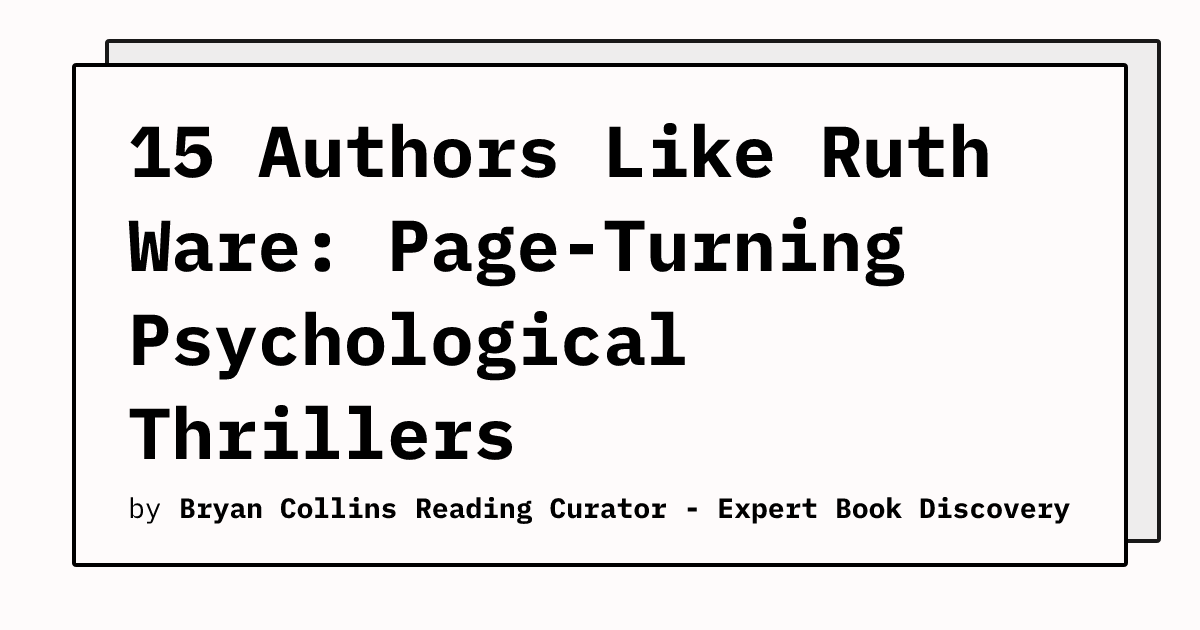 15 Authors Like Ruth Ware PageTurning Psychological Thrillers